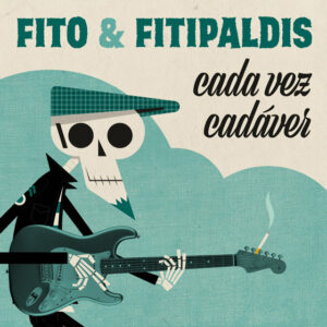 Fito & Fitipaldis - Cada Vez Cadáver